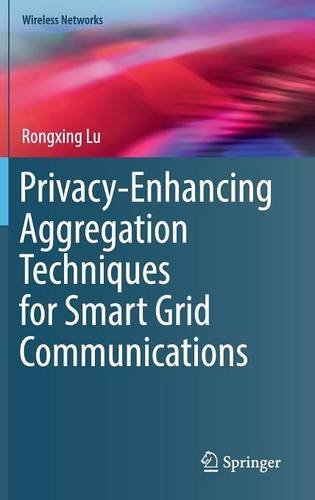 Privacy-Enhancing Aggregation Techniques for Smart Grid Communications (Wireless Networks)