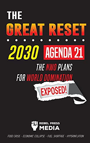 The Great Reset 2030 - Agenda 21 - The NWO plans for World Domination Exposed! Food Crisis - Economic Collapse - Fuel Shortage - Hyperinflation (Anonymous Truth Leaks, Band 2)
