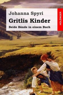 Gritlis Kinder: Beide Bände in einem Buch