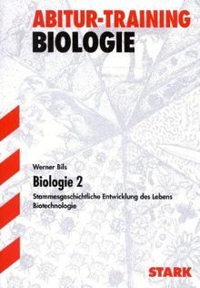 Biologie 2 für G9. Stammesgeschichtliche Entwicklung des Lebens · Biotechnologie. Ausgabe für Baden-Württemberg. Abitur-Training Biologie