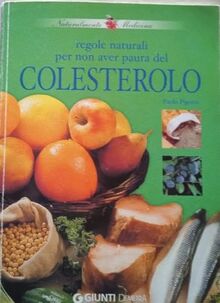 Regole naturali per non aver paura del colesterolo