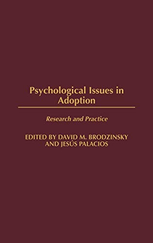 Psychological Issues in Adoption: Research and Practice (Advances in Applied Developmental Psychology, Band 24)