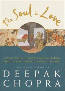 The Soul in Love: Classic Poems of Ecstasy and Exaltation