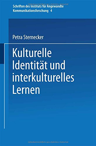 Kulturelle Identität und interkulturelles Lernen: Zur entwicklungsdidaktischen Relevanz Kritischer Theorie (Schriften des Instituts für angewandte Kommunikationsforschung)
