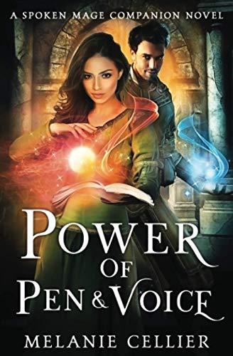 Power of Pen and Voice: A Spoken Mage Companion Novel (The Spoken Mage, Band 5)