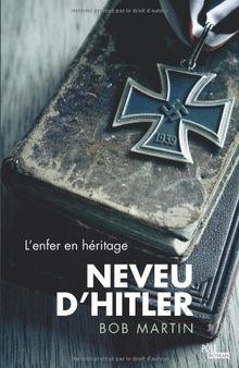 Neveu d'Hitler : l'enfer en héritage