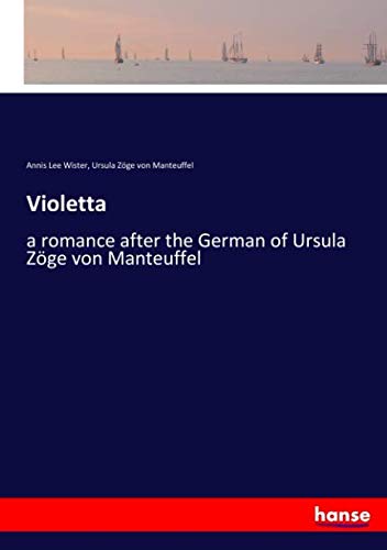 Violetta: a romance after the German of Ursula Zöge von Manteuffel
