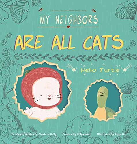 My Neighbors Are All Cats: Hello Turtle