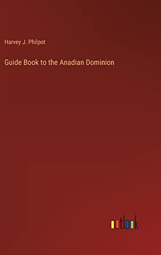 Guide Book to the Anadian Dominion