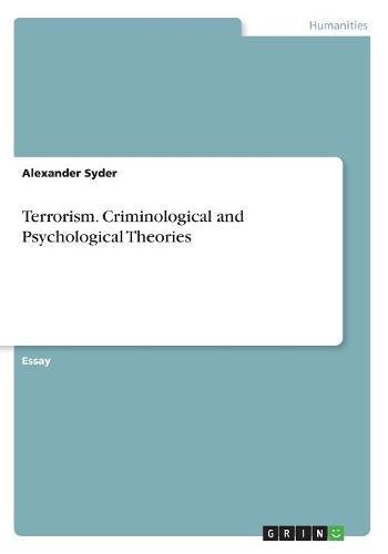 Terrorism. Criminological and Psychological Theories
