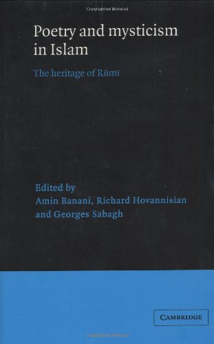 Poetry and Mysticism in Islam: The Heritage of Rumi (Levi Della Vida Symposia, Band 11)