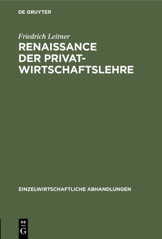 Renaissance der Privatwirtschaftslehre (Einzelwirtschaftliche Abhandlungen, 5, Band 5)