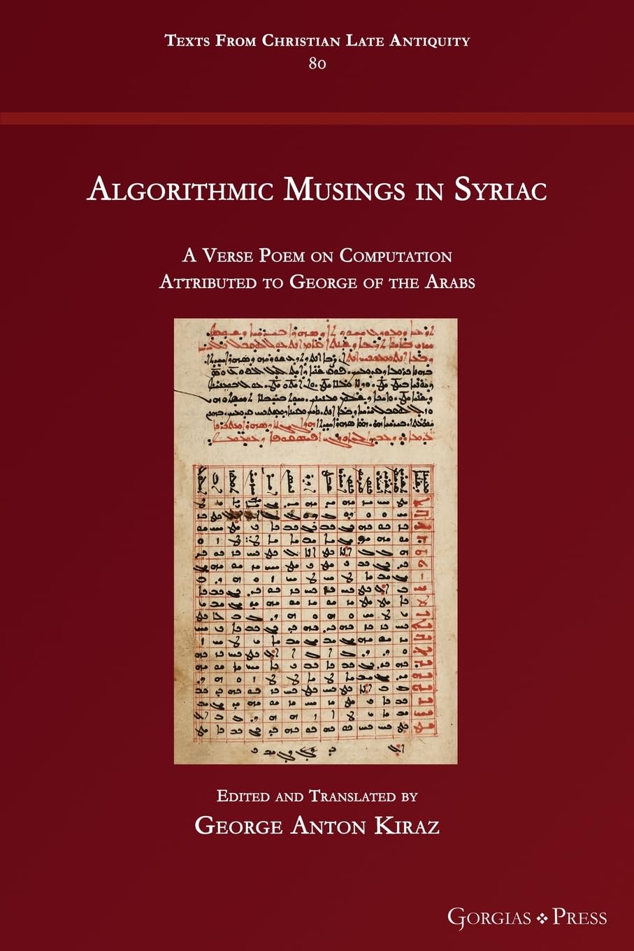 Algorithmic Musings in Syriac: A Verse Poem on Computation Attributed to George of the Arabs (Texts from Christian Late Antiquity)