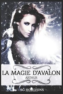 La magie d'Avalon - 4. ARTHUR