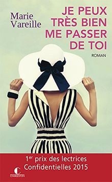 Je peux très bien me passer de toi