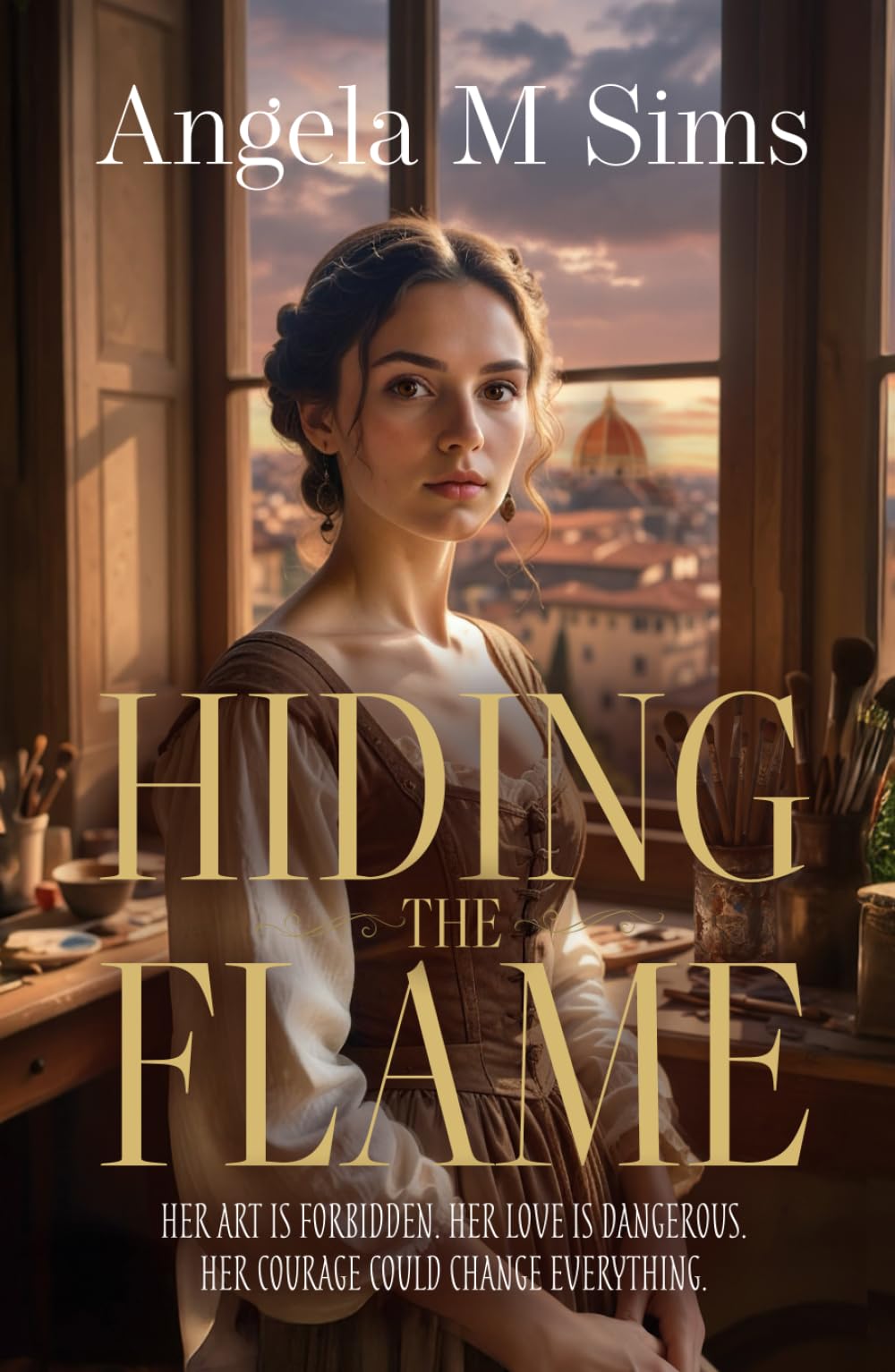 Hiding the Flame (Women of Renaissance Florence, Band 1)