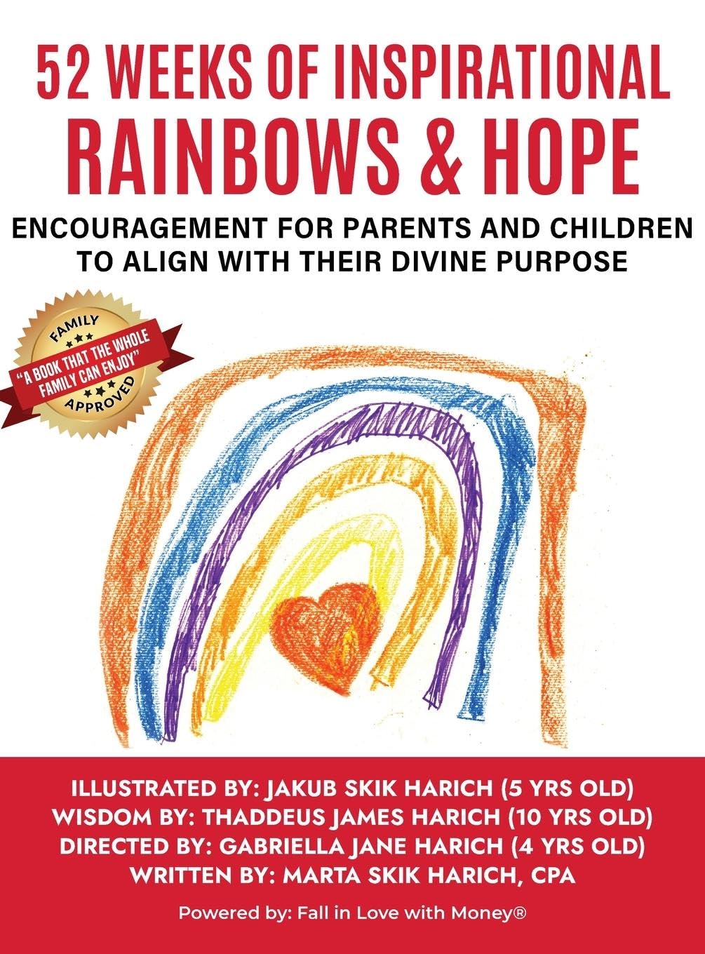 52 Weeks of Inspirational Rainbows & Hope: Encouragement for Parents and Children to Align With Their Divine Purpose (Fall in Love With:)