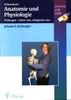 Arbeitsbuch: Anatomie und Physiologie: Prüfungen - sicher rein, erfolgreich raus