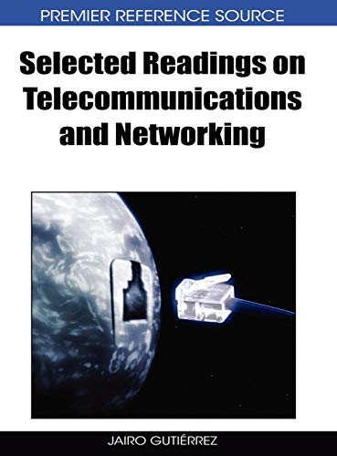 Selected Readings on Telecommunications and Networking (Premier Reference Source)