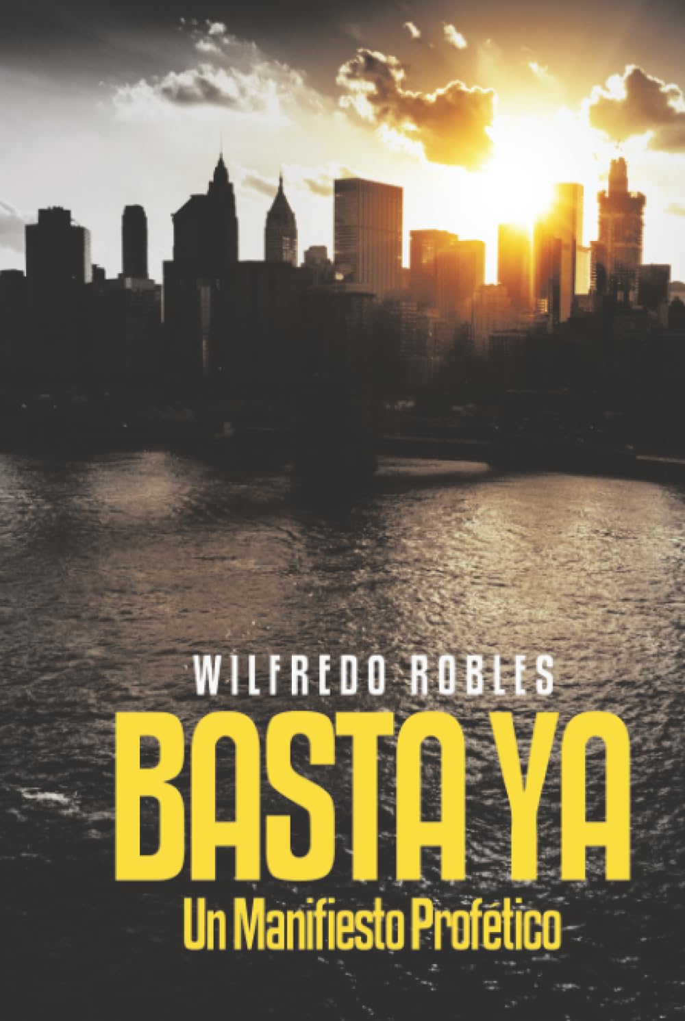 BASTA YA: Un Manifiesto Profético
