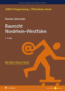 Baurecht Nordrhein-Westfalen (JURIQ Erfolgstraining)