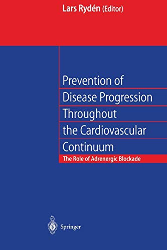Prevention of Disease Progression Throughout the Cardiovascular Continuum: The Role of Adrenergic β-blockade