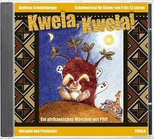 Kwela! Kwela! (CD): Hörspiel und Playbacks zum gleichnamigen Musical