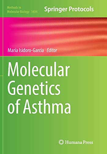 Molecular Genetics of Asthma (Methods in Molecular Biology, Band 1434)