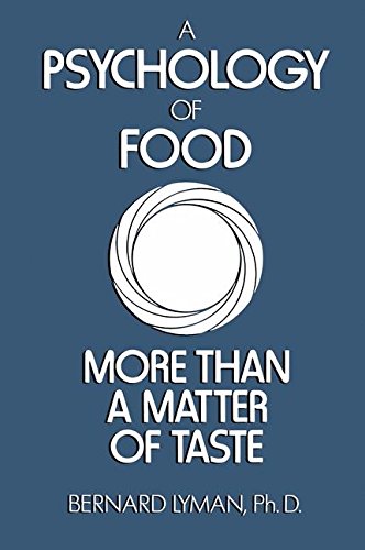 A Psychology of Food: More Than A Matter Of Taste