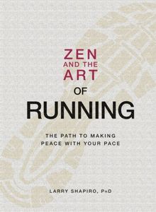 Zen and the Art of Running: The Path To Making Peace With Your Pace