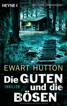 Die Guten und die Bösen: Thriller