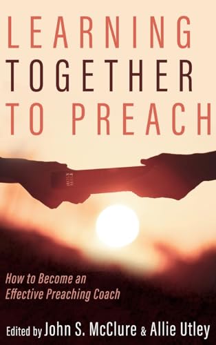 Learning Together to Preach