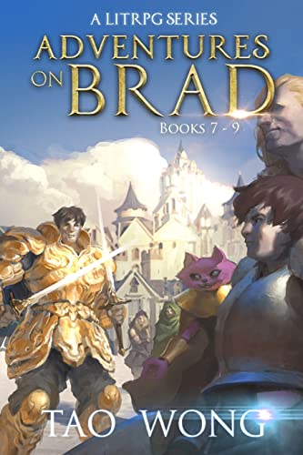 Adventures on Brad Books 7 - 9: A LitRPG Fantasy Series (Adventures on Brad Omnibus)