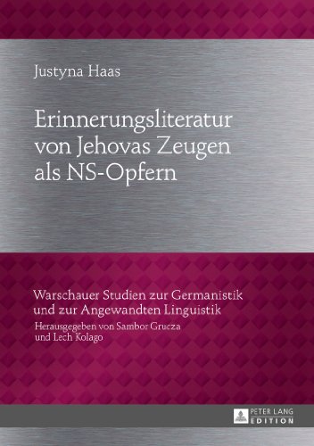 Erinnerungsliteratur von Jehovas Zeugen als NS-Opfern (Warschauer Studien zur Germanistik und zur Angewandten Linguistik)
