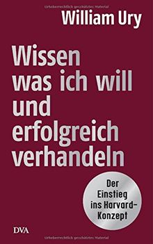 Wissen, was ich will, und erfolgreich verhandeln: Der &#x200E;Einstieg ins Harvard-Konzept