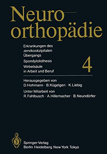 Erkrankungen des zervikookzipitalen Übergangs. Spondylolisthesis. Wirbelsäule in Arbeit und Beruf (Neuroorthopädie, 4, Band 4)