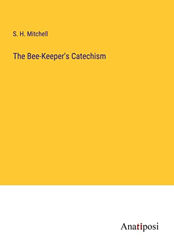 The Bee-Keeper's Catechism
