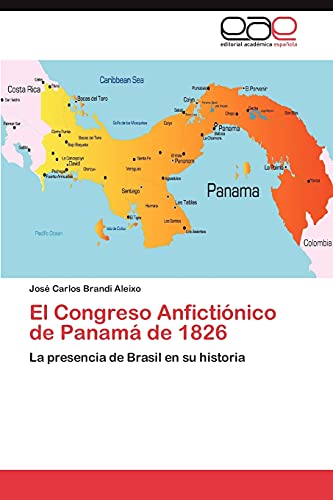 El Congreso Anfictiónico de Panamá de 1826: La presencia de Brasil en su historia