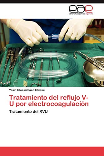 Tratamiento del reflujo V-U por electrocoagulación: Tratamiento del RVU