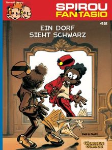 Spirou & Fantasio, Band 42: Ein Dorf sieht schwarz: (Neuedition)