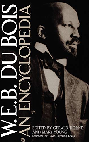 W.E.B. Du Bois: An Encyclopedia
