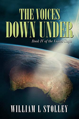 The Voices Down Under: Book IV of the Voices Saga