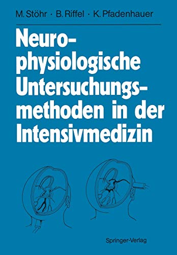 Neurophysiologische Untersuchungsmethoden in der Intensivmedizin (German Edition)
