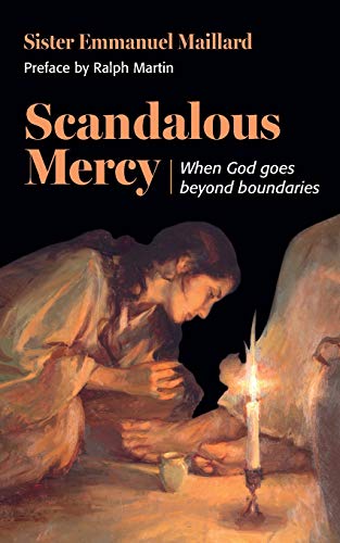 Scandalous Mercy: When God Goes Beyond Boundaries