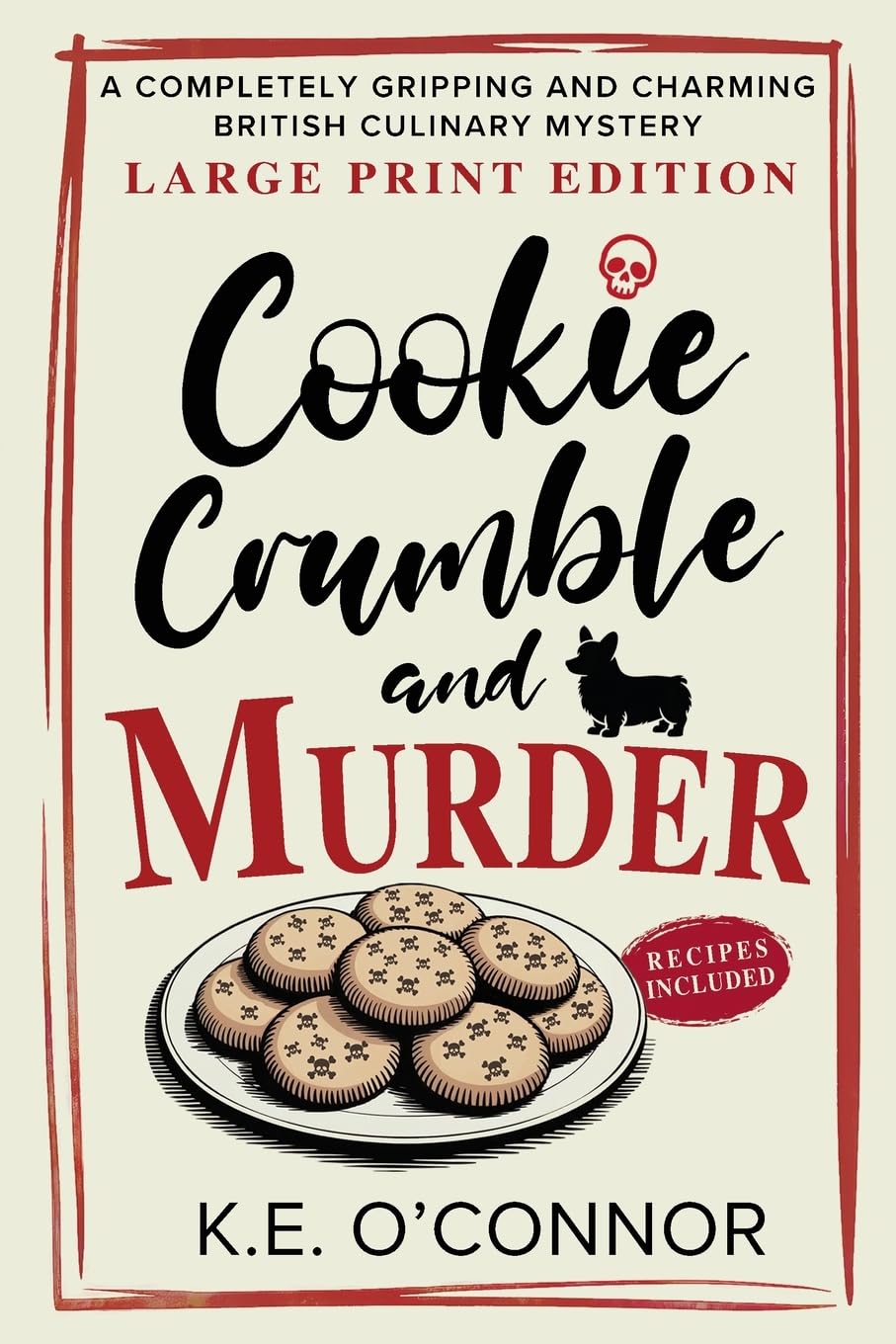 Cookie Crumble and Murder - Large Print: A Completely Gripping and Charming British Culinary Mystery (Large Print Mysteries, Band 1)