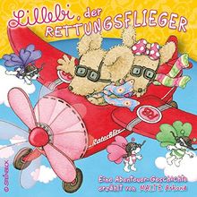 Lillebi, der Rettungsflieger (7): Eine Abenteuer-Geschichte erzählt von Malte Arkona.