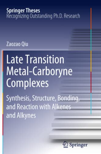 Late Transition Metal-Carboryne Complexes: Synthesis, Structure, Bonding, and Reaction with Alkenes and Alkynes (Springer Theses)
