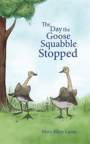 The Day the Goose Squabble Stopped (Life on Little Puddle Pond, Band 1)
