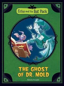 The Ghost of Dr Mould (Echo and the Bat Pack)