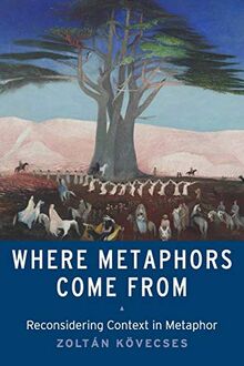 Where Metaphors Come From: Reconsidering Context in Metaphor